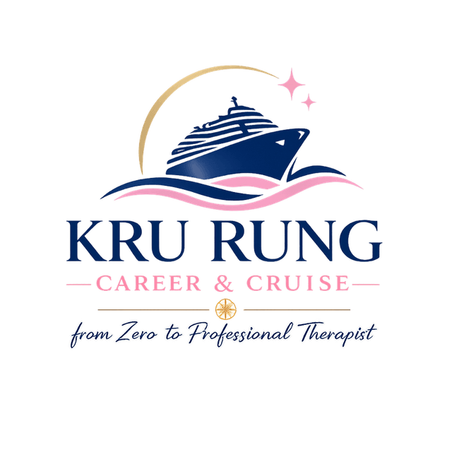Kru Rung · Career & Cruise — From Zero to Professional Therapist